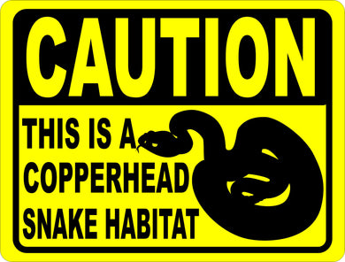 Caution This is a Copperhead Snake Habitat Sign