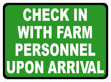 Check In With Farm Personnel Upon Arrival Sign