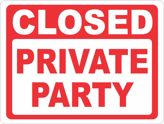 Closed Private Party Sign