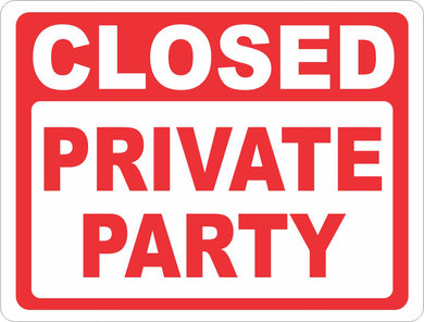 Closed Private Party Sign - Signs & Decals by SalaGraphics