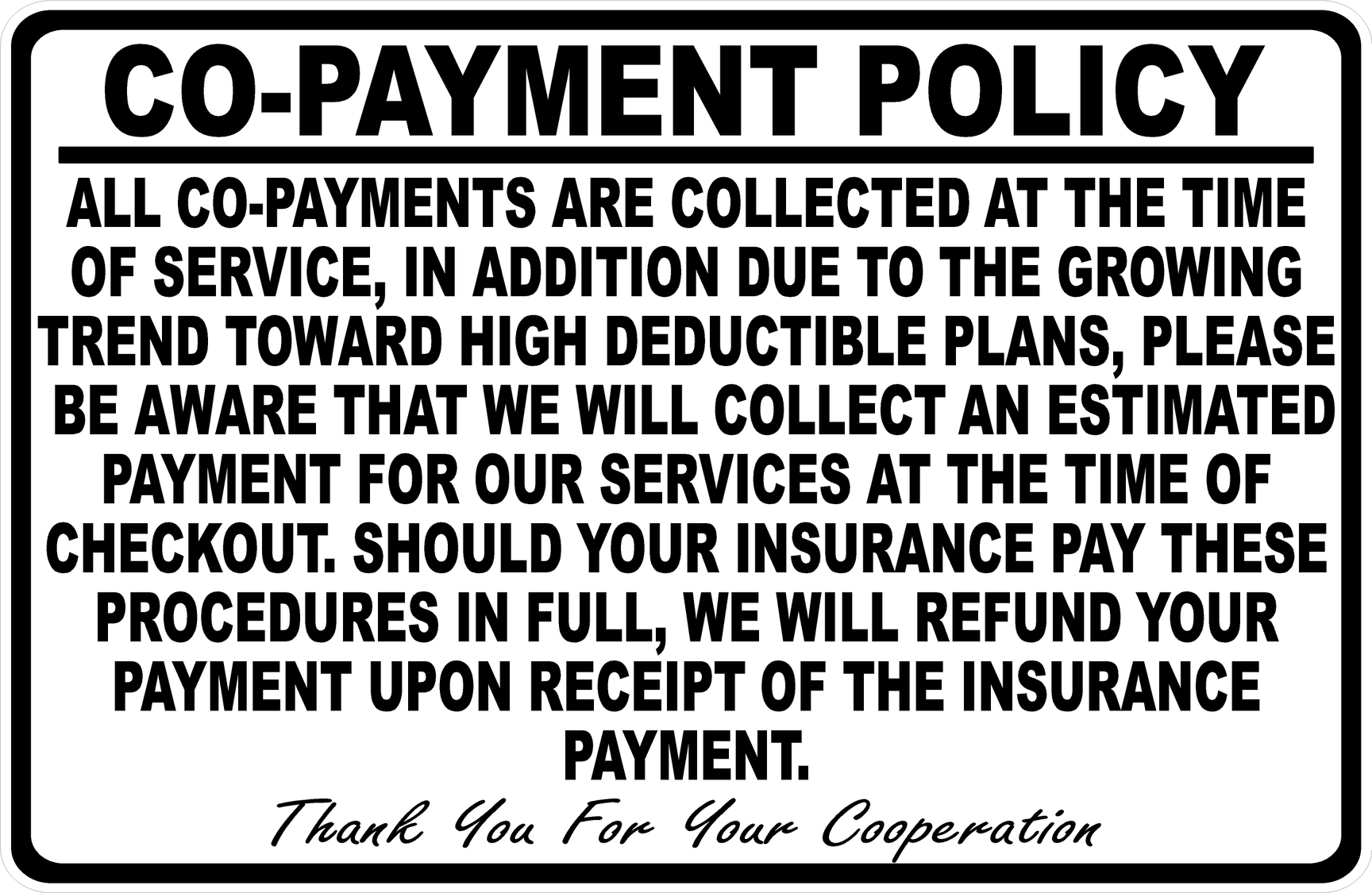 Insurance CoPayment Policy Sign Signs by SalaGraphics