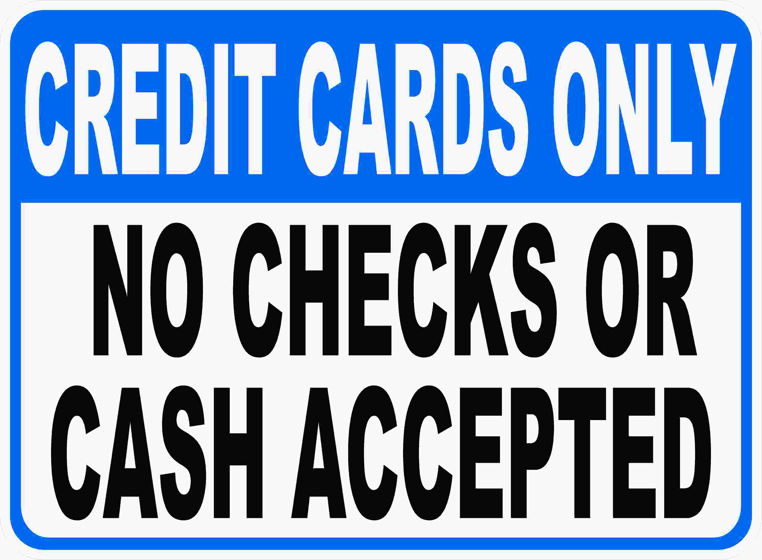 Credit Cards Only No Cash or Checks Accepted Sign