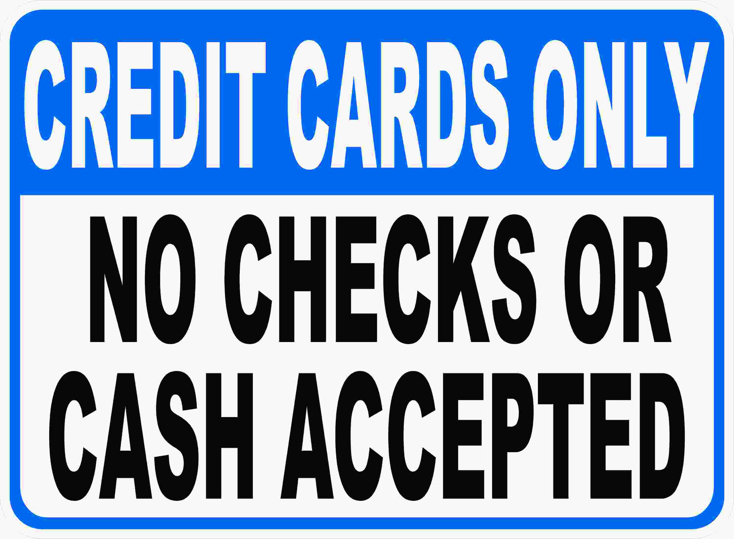 Credit Cards Only No Cash or Checks Accepted Sign