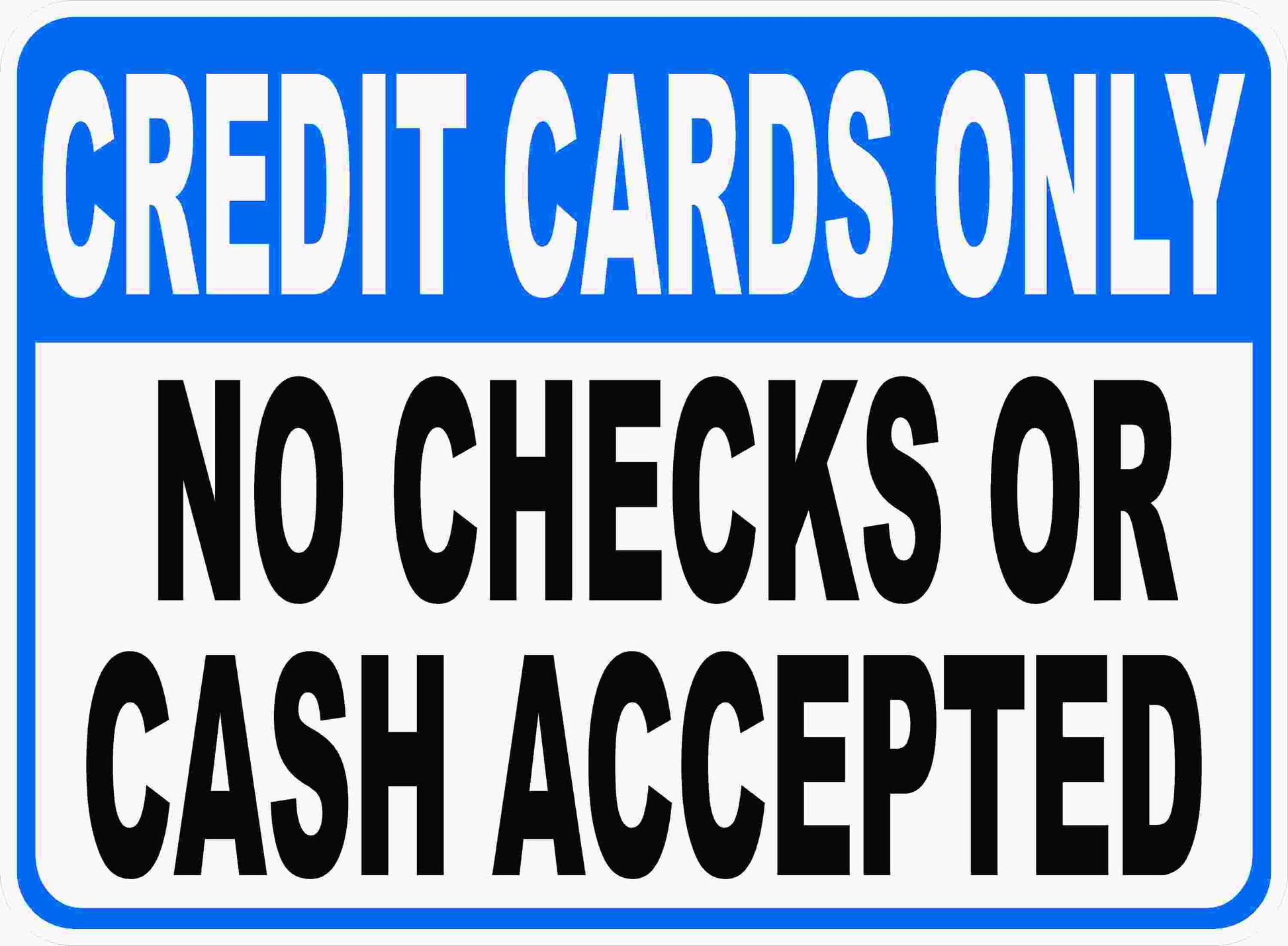 Credit Cards Only No Cash or Checks Accepted Sign