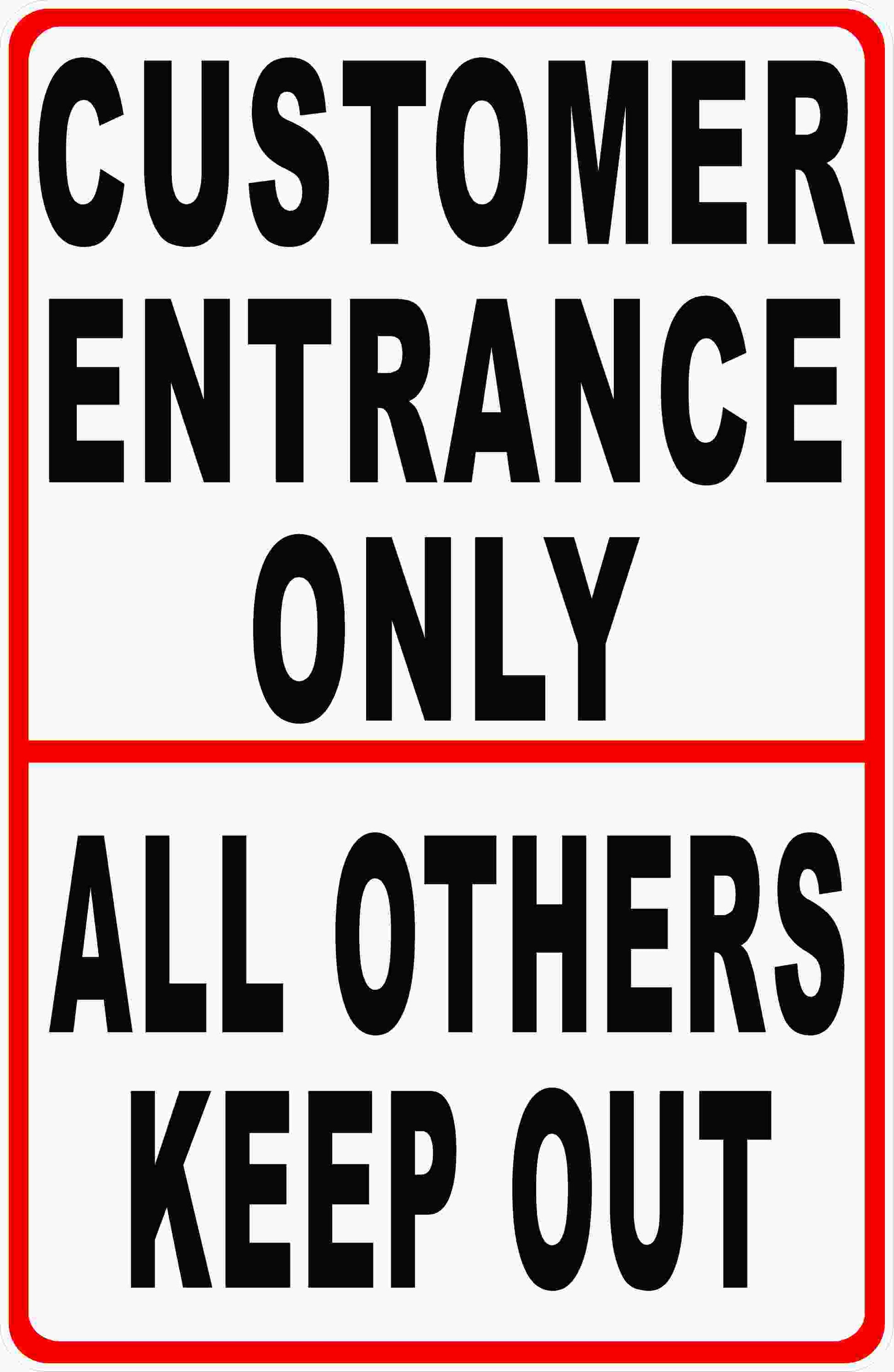 Customer Entrance Only Sign All Others Keep Out – signs by salagraphics