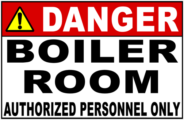 Danger Boiler Room Authorized Personnel Only Sign – signs by salagraphics