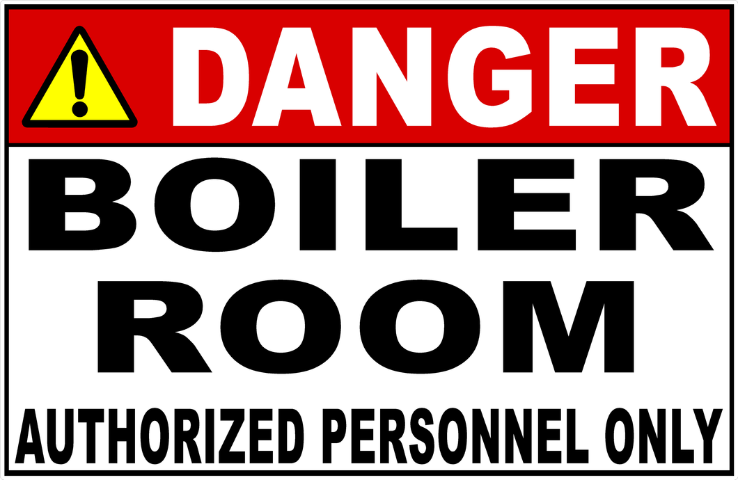 Danger Boiler Room Authorized Personnel Only Sign