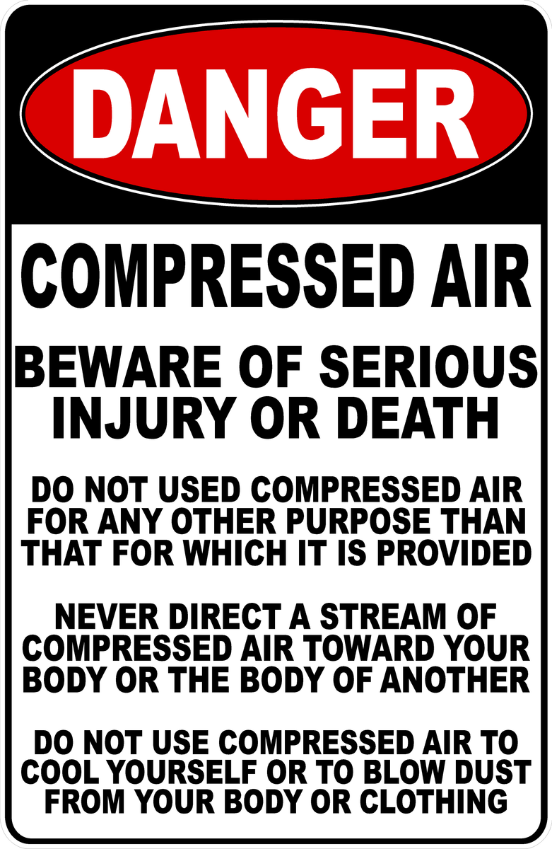 Air Compressor Injuries Danger Compressed Air Beware Of Serious Injury Or Death Sign – Signs by ...
