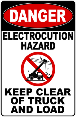 Danger Electrocution Hazard Keep Clear Of Truck And Load Sign