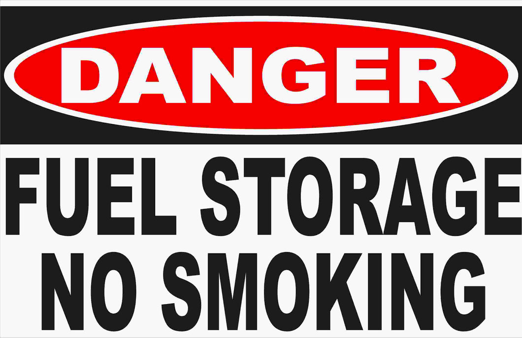 Danger Fuel Storage No Smoking Sign