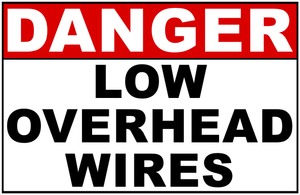 Danger Low Overhead Wires Sign