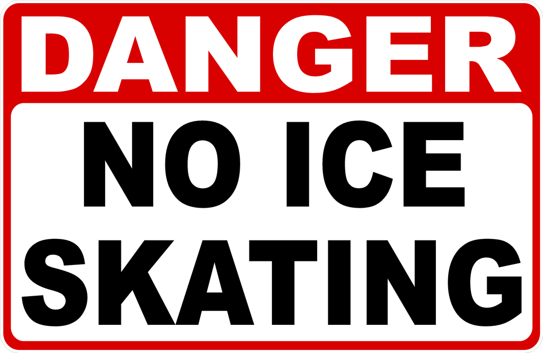 Danger No Ice Skating Sign