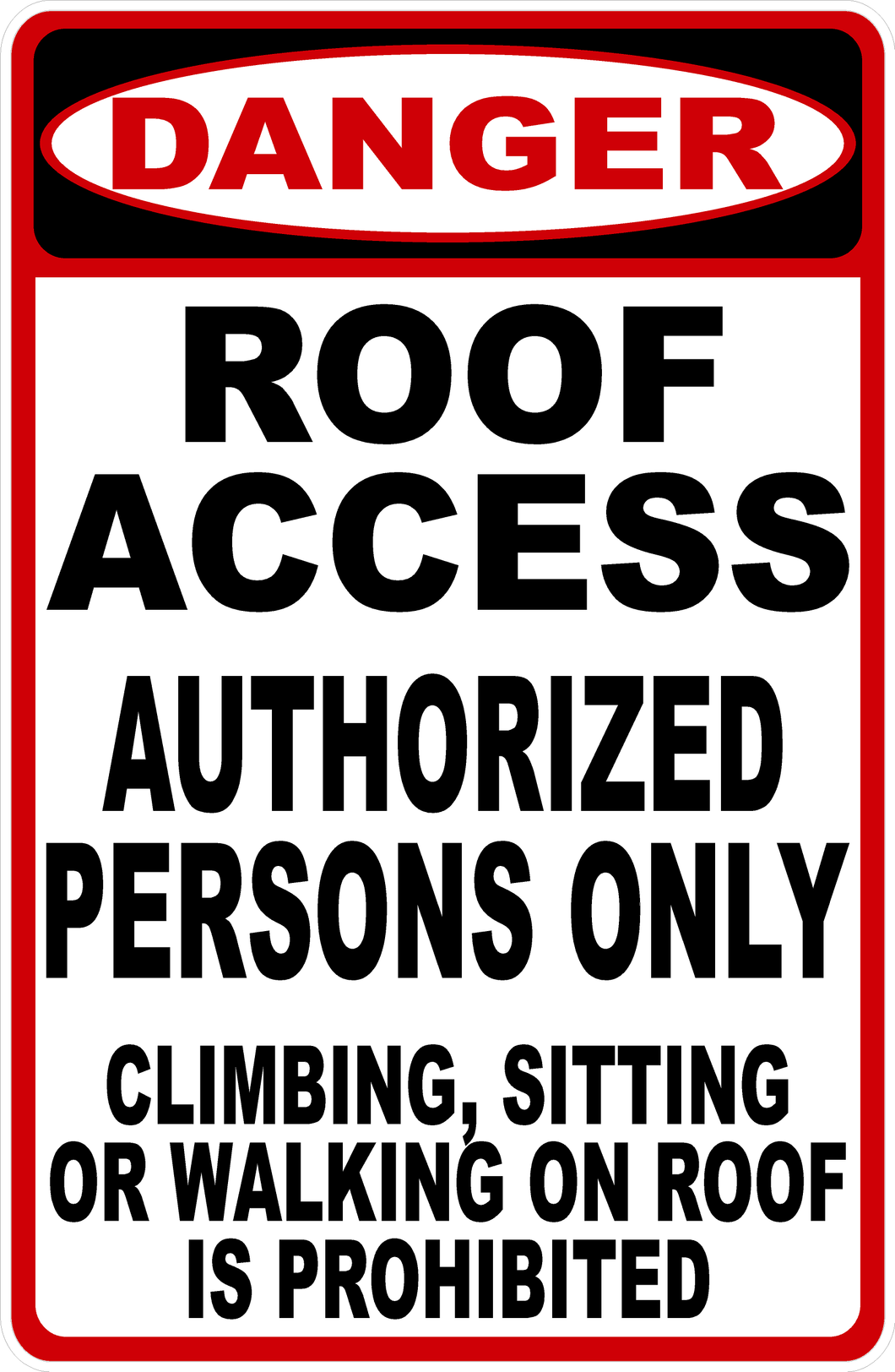 Danger Roof Access Authorized Persons Only Sign