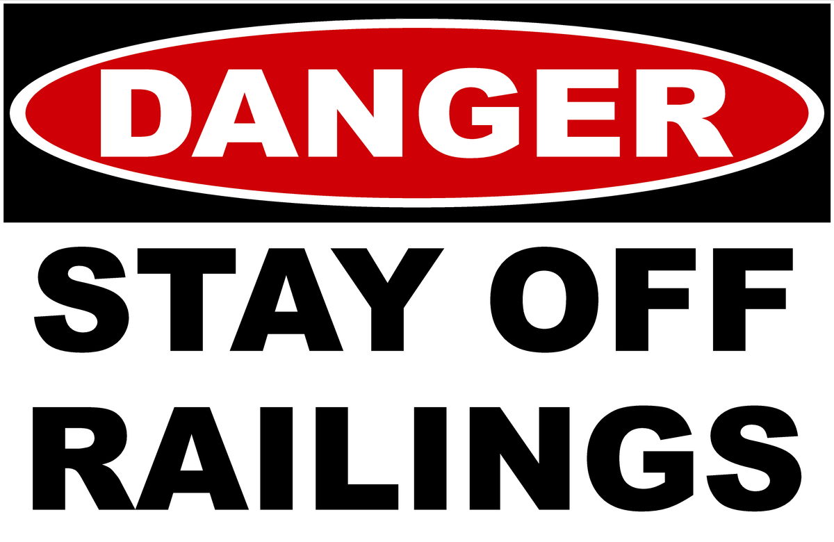 Danger Railing Signage Danger Stay Off Railings Sign – signs by salagraphics