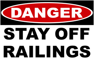 Danger Stay Off Railings Sign