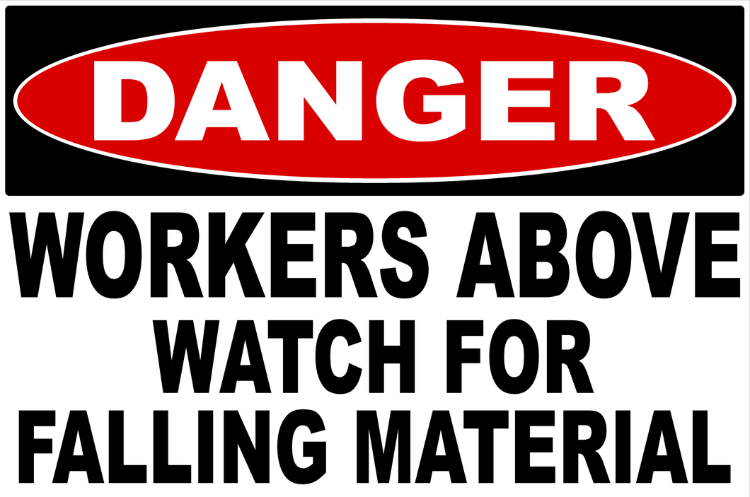 Danger Workers Above Watch For Falling Material Sign