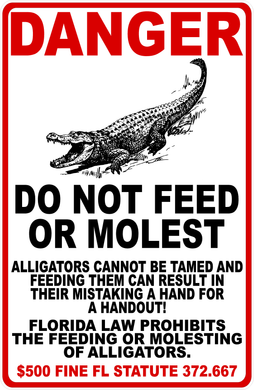Danger Alligators Do Not Feed Sign