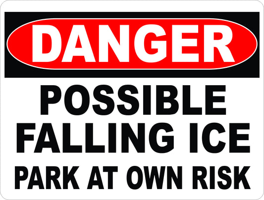 Danger Possible Falling Ice Park at Own Risk Sign