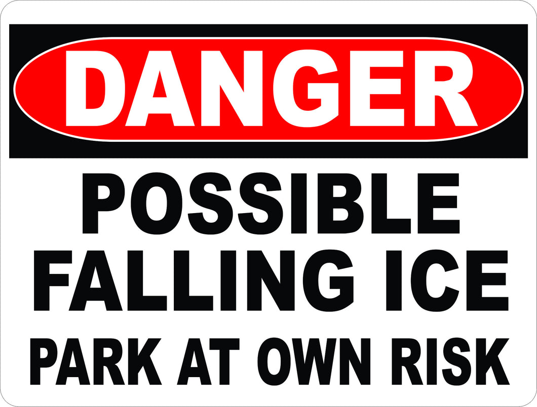 Danger Possible Falling Ice Park at Own Risk Sign - Signs & Decals by SalaGraphics