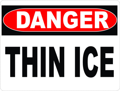 Danger Thin Ice Sign