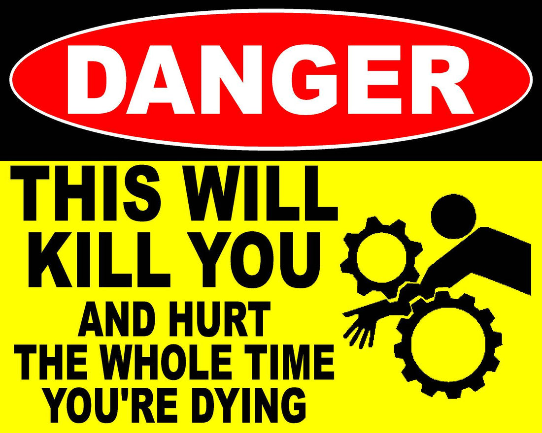 Danger This Will Kill You Decal – signs by salagraphics