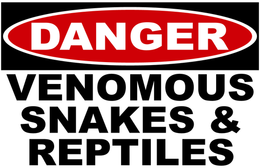 Danger Venomous Snakes & Reptiles Sign