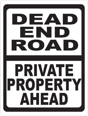 Dead End Road Private Property Ahead Sign