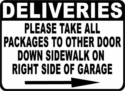 Deliveries Please Take All Packages to Other Door with Arrow Sign