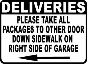 Deliveries Please Take All Packages to Other Door with Arrow Sign