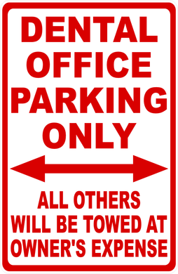 Dental Office Parking Only Sign