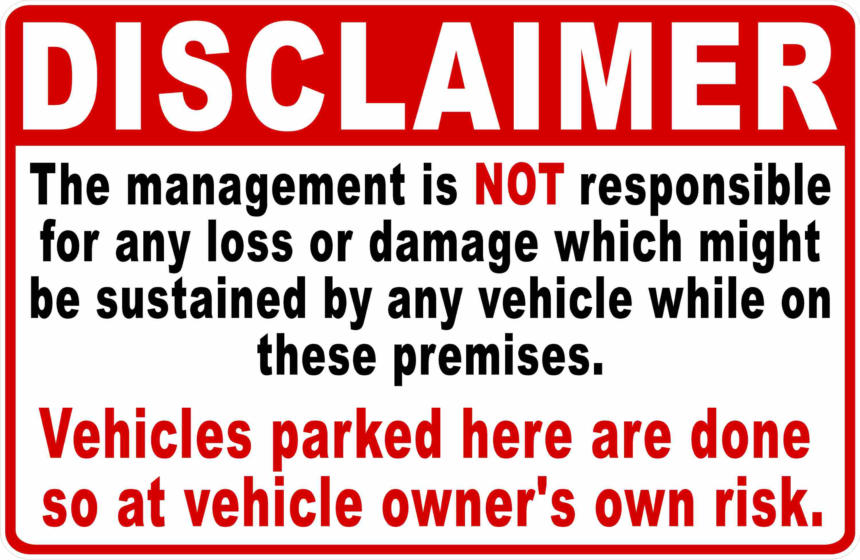 Disclaimer Management Not Responsible for Damage or Theft to Vehicle Sign