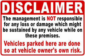 Dislaimer Not Resposible for Theft or Damge to Vehicle Sign