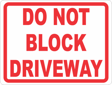 Do Not Block Driveway Sign