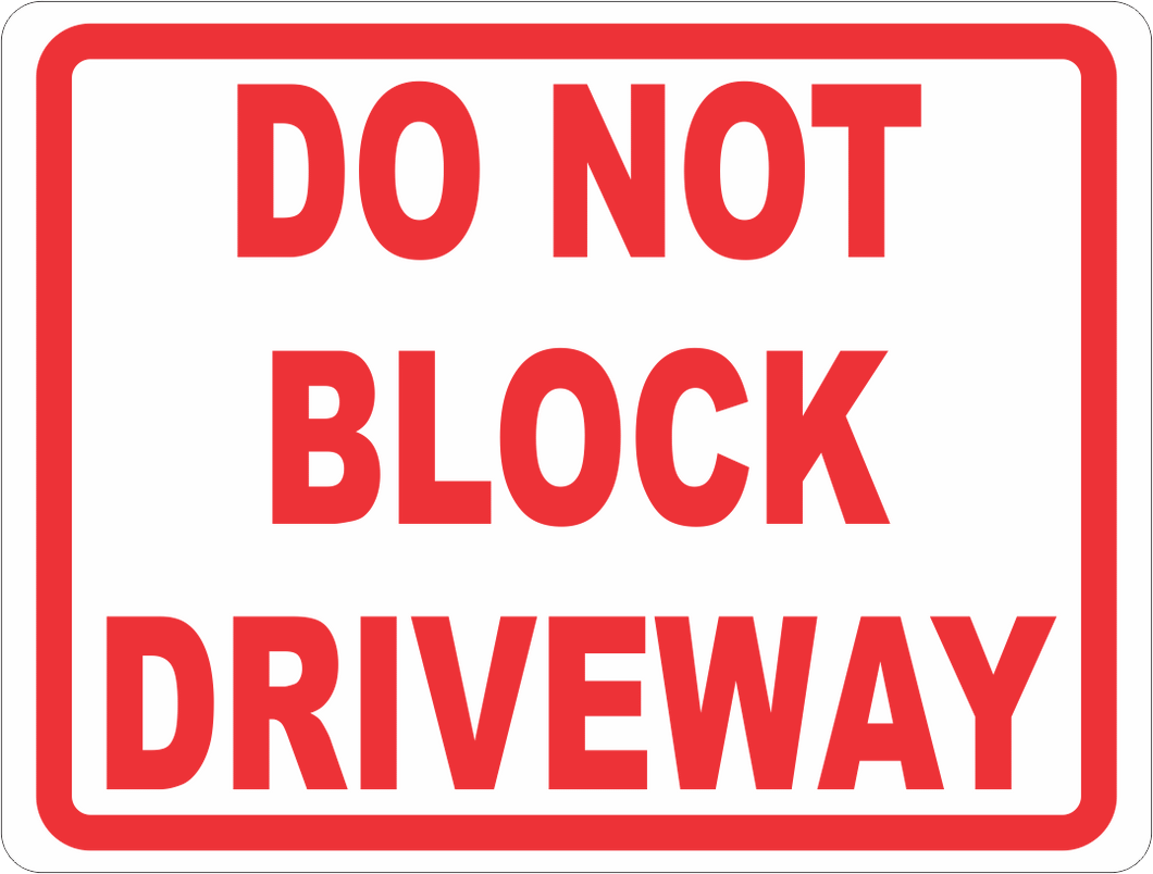 Do Not Block Driveway Sign