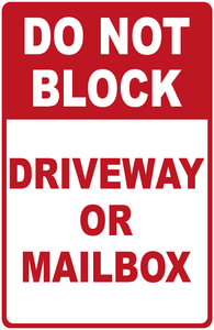 Do Not Block Driveway Or Mailbox Sign