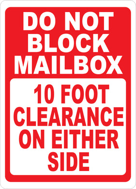 Do Not Block Mailbox 10 Foot Clearance On Either Side Sign