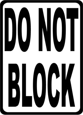 Do Not Block Sign