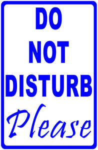 Do Not Disturb Please Sign