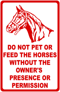 Do not Pet or Feed Horses without Owners Presence or Permission Sign