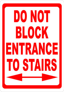 Do Not Block Entrance to Stairs Sign - Signs & Decals by SalaGraphics