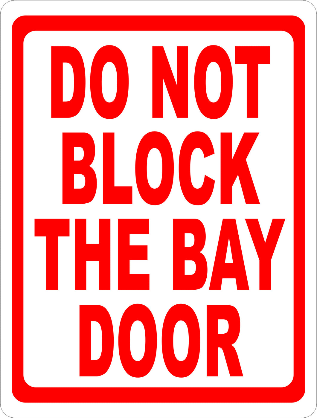 Do Not Block the Bay Door Sign - Signs & Decals by SalaGraphics