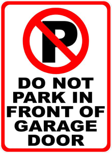 Don't Park in Front of Garage Sign by Salagraphics