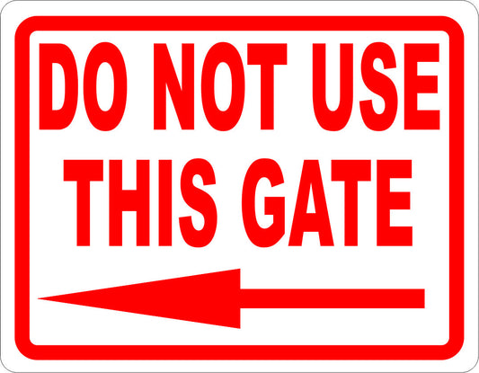 Do Not Use This Gate Sign with Optional Directional Arrow