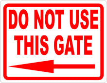 Do Not Use This Gate Sign with Arrow - Signs & Decals by SalaGraphics