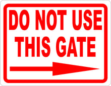 Do Not Use This Gate Sign with Arrow - Signs & Decals by SalaGraphics