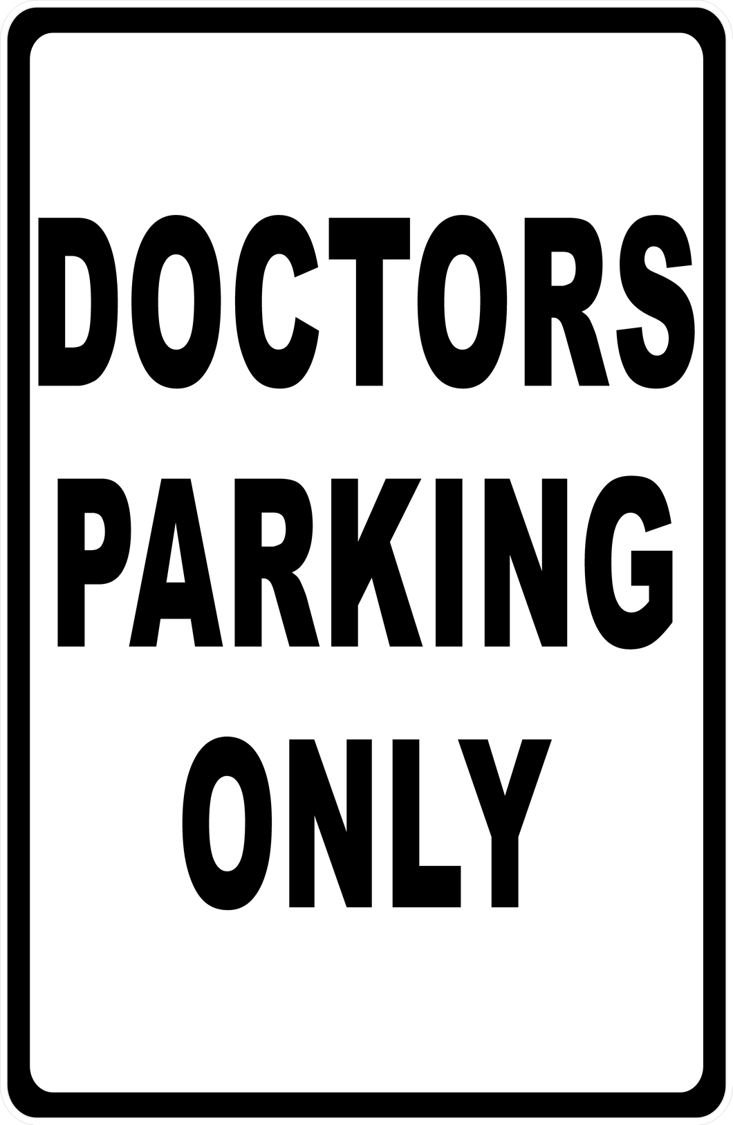 Doctors Parking Only Sign