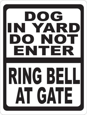 Dog In Yard Do Not Enter Ring Bell At Gate Sign