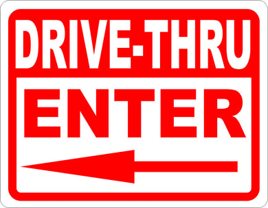 Drive-Thru Enter with Arrow Sign
