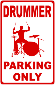 Drummer Parking Only Sign