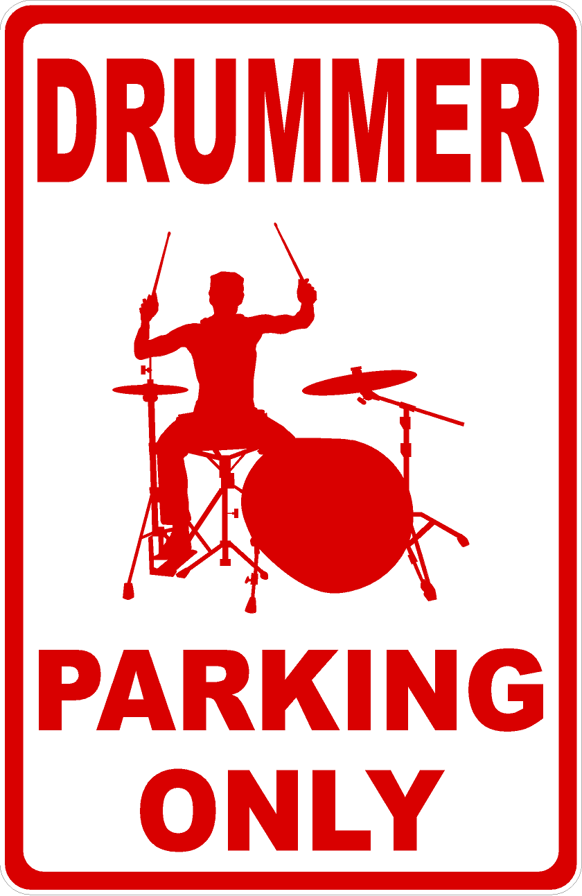 Drummer Parking Only Sign